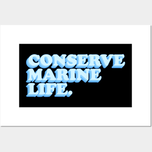 Conserve marine life Posters and Art